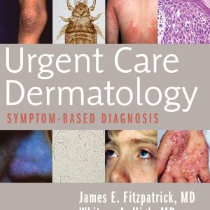 Urgent Care Dermatology: Symptom-Based Diagnosis (EPUB)