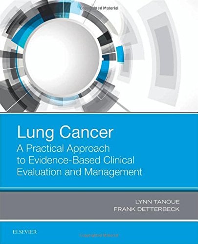 Lung Cancer: A Practical Approach to Evidence-Based Clinical Evaluation and Management, 1e (PDF)