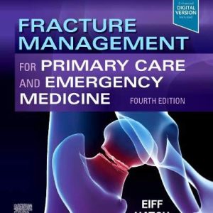 Fracture Management for Primary Care and Emergency Medicine, 4th edition (Original PDF from Publisher)