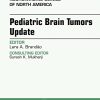 Pediatric Brain Tumors Update, An Issue of Neuroimaging Clinics of North America, 1e (The Clinics: Radiology) (PDF)