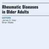 Rheumatic Diseases in Older Adults, An Issue of Clinics in Geriatric Medicine (PDF)