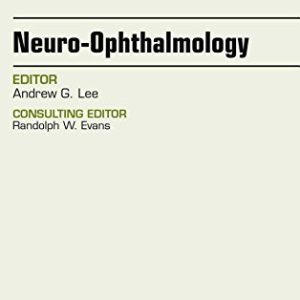 Neuro-Ophthalmology, An Issue of Neurologic Clinics, 1e (The Clinics: Radiology) (PDF)