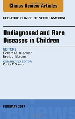 Undiagnosed and Rare Diseases in Children, An Issue of Pediatric Clinics of North America, 1e (The Clinics: Internal Medicine) (PDF)