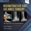 Reconstructive Foot and Ankle Surgery: Management of Complications, 3e (ePUB)