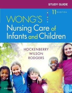 Study Guide for Wong’s Nursing Care of Infants and Children, 11th edition (Original PDF from Publisher)