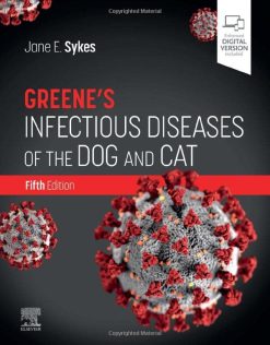 Greene’s Infectious Diseases of the Dog and Cat, 5th Edition (Original PDF from Publisher)