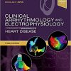 Clinical Arrhythmology and Electrophysiology: A Companion to Braunwald’s Heart Disease, 3rd Edition (PDF)