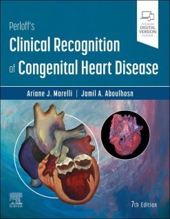 Perloff’s Clinical Recognition of Congenital Heart Disease, 7th Edition (EPUB)