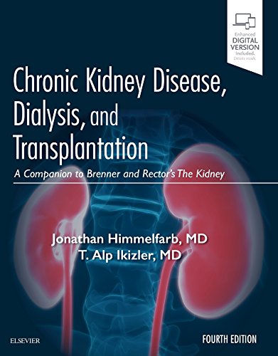 Chronic Kidney Disease, Dialysis, and Transplantation: A Companion to Brenner and Rector’s The Kidney, 4th Edition (Original PDF from Publisher)