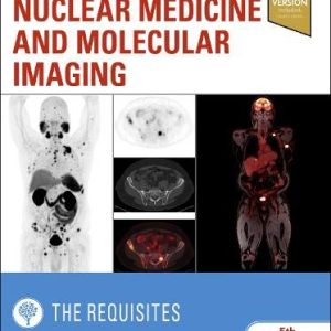 Nuclear Medicine and Molecular Imaging: The Requisites, 5ed (Original PDF from Publisher))