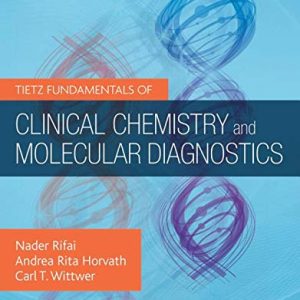 Tietz Fundamentals of Clinical Chemistry and Molecular Diagnostics, 8th Edition (Original PDF from Publisher)