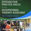 Early’s Physical Dysfunction Practice Skills for the Occupational Therapy Assistant, 4th Edition (Original PDF from Publisher)