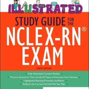 Illustrated Study Guide for the NCLEX-RN® Exam, 10th Edition (Original PDF from Publisher)