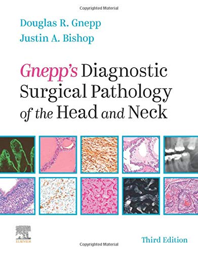 Gnepp’s Diagnostic Surgical Pathology of the Head and Neck, 3ed (Original PDF from Publisher))