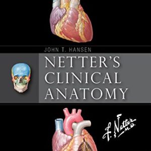 Netter’s Clinical Anatomy, 4e (Netter Basic Science) (Original PDF from Publisher)