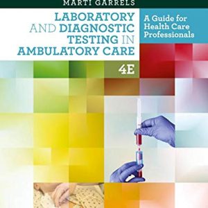 Workbook for Laboratory and Diagnostic Testing in Ambulatory Care, 4th Edition (Original PDF from Publisher)