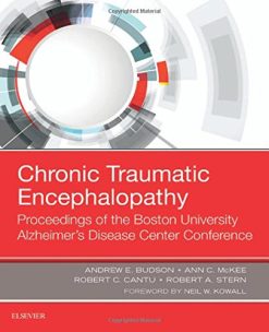 Chronic Traumatic Encephalopathy: Proceedings of the Boston University Alzheimer’s Disease Center Conference, 1e (PDF)