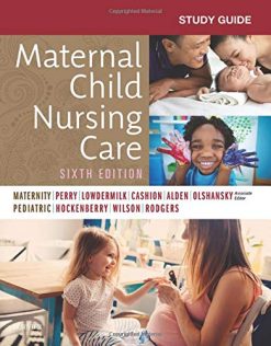 Study Guide for Maternal Child Nursing Care, 6th Edition (Original PDF from Publisher)