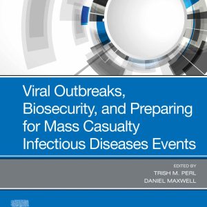 Viral Outbreaks, Biosecurity, and Preparing for Mass Casualty Infectious Diseases Events (EPUB)