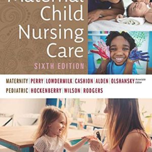 Maternal Child Nursing Care, 6th Edition (Original PDF from Publisher)