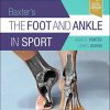 Baxter’s The Foot And Ankle In Sport, 3rd Edition (Original PDF from Publisher)