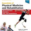 Essentials of Physical Medicine and Rehabilitation: Musculoskeletal Disorders, Pain, and Rehabilitation, 4th Edition (ORIGINAL PDF from Publisher)
