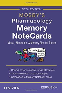 Mosby’s Pharmacology Memory NoteCards: Visual, Mnemonic, and Memory Aids for Nurses, 5th Edition (PDF)