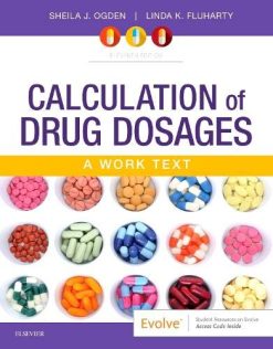 Calculation of Drug Dosages: A Work Text, 11th Edition (Original PDF from Publisher)
