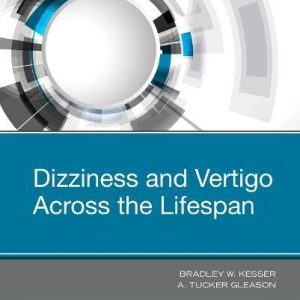 Dizziness and Vertigo Across the Lifespan, 1e (PDF)