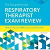 The Comprehensive Respiratory Therapist Exam Review, 7th Edition (Original PDF from Publisher)