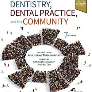 Burt and Eklund’s Dentistry, Dental Practice, and the Community, 7th Edition (Original PDF from Publisher)
