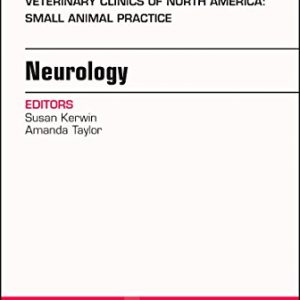 Neurology, An Issue of Veterinary Clinics of North America: Small Animal Practice (Volume 48-1) (The Clinics: Veterinary Medicine, Volume 48-1) (Original PDF from Publisher)