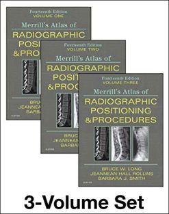 Merrill’s Atlas of Radiographic Positioning and Procedures, 3-Volume Set, 14th Edition (High Quality PDF)
