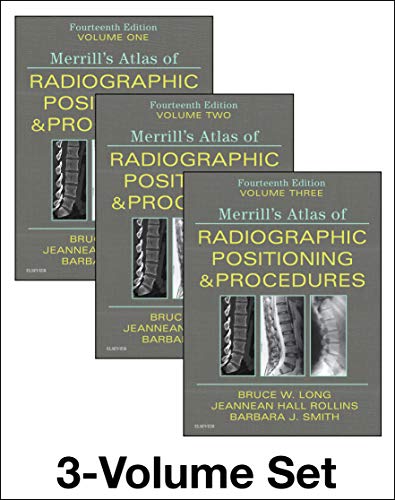 Merrill’s Atlas of Radiographic Positioning and Procedures, 3-Volume Set, 14th Edition (High Quality PDF)