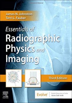 Essentials of Radiographic Physics and Imaging, 3rd Edition (Original PDF from Publisher)