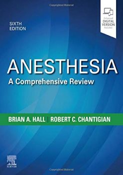 Anesthesia: A Comprehensive Review, 6th Edition (Original PDF from Publisher)