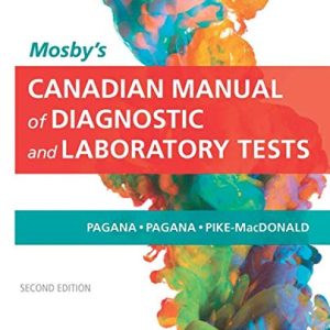 Mosby’s Canadian Manual of Diagnostic and Laboratory Tests, 2e (Original PDF from Publisher)