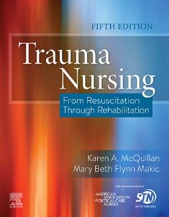 Trauma Nursing: From Resuscitation Through Rehabilitation, 5th Edition (Original PDF from Publisher)