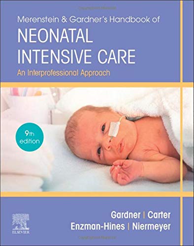 Merenstein & Gardner’s Handbook of Neonatal Intensive Care: An Interprofessional Approach, 9th Edition (Original PDF from Publisher)