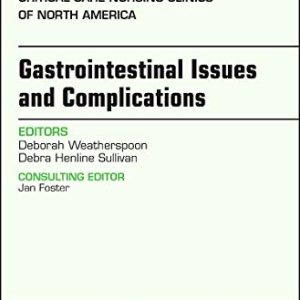Gastrointestinal Issues and Complications, An Issue of Critical Care Nursing Clinics of North America (Volume 30-1) (The Clinics: Nursing (Volume 30-1)) (Original PDF from Publisher)