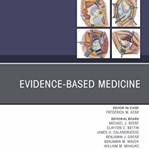 Evidence-Based Medicine, An Issue of Orthopedic Clinics (Volume 49-2) (The Clinics: Orthopedics, Volume 49-2) (Original PDF from Publisher)