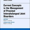Current Concepts in the Management of Proximal Interphalangeal Joint Disorders, An Issue of Hand Clinics (Volume 34-2) (The Clinics: Orthopedics, Volume 34-2) (Original PDF from Publisher)