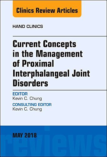 Current Concepts in the Management of Proximal Interphalangeal Joint Disorders, An Issue of Hand Clinics (Volume 34-2) (The Clinics: Orthopedics, Volume 34-2) (Original PDF from Publisher)