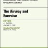 The Airway and Exercise, An Issue of Immunology and Allergy Clinics of North America (Volume 38-2) (The Clinics: Internal Medicine (Volume 38-2)) (Original PDF from Publisher)
