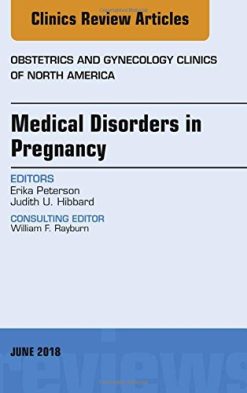 Medical Disorders in Pregnancy, An Issue of Obstetrics and Gynecology Clinics, 1e (PDF)