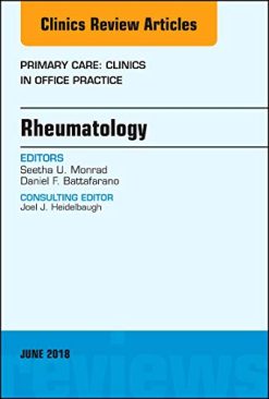 Rheumatology, An Issue of Primary Care: Clinics in Office Practice (Volume 45-2) (The Clinics: Internal Medicine (Volume 45-2)) (Original PDF from Publisher)