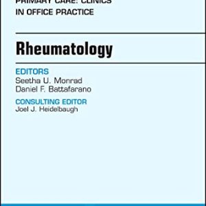 Rheumatology, An Issue of Primary Care: Clinics in Office Practice (Volume 45-2) (The Clinics: Internal Medicine (Volume 45-2)) (Original PDF from Publisher)