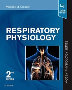 Respiratory Physiology: Mosby Physiology Series (Mosby’s Physiology Monograph) (Original PDF from Publisher)
