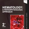 Hematology: A Pathophysiologic Approach, 2nd Edition (True PDF from Publisher)