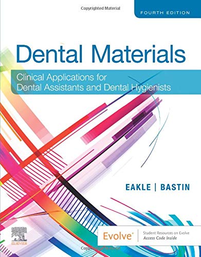 Dental Materials: Clinical Applications for Dental Assistants and Dental Hygienists, 4th Edition (Original PDF from Publisher)